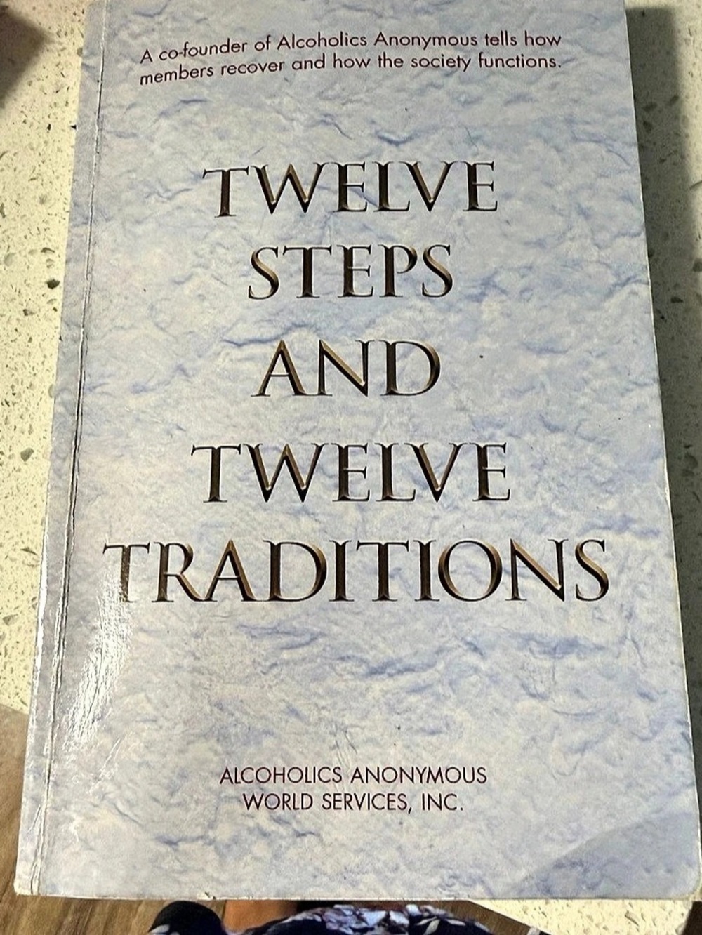 Alcoholics Anonymous Twelve Steps and Twelve Traditions